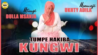 ukhty adila tumpe hakiba kungwi qaswida mpya ya mafunzo wana ndoa tu