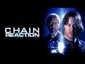 Chain Reaction 1996 Movie Review Keanu Reeves Morgan Freeman