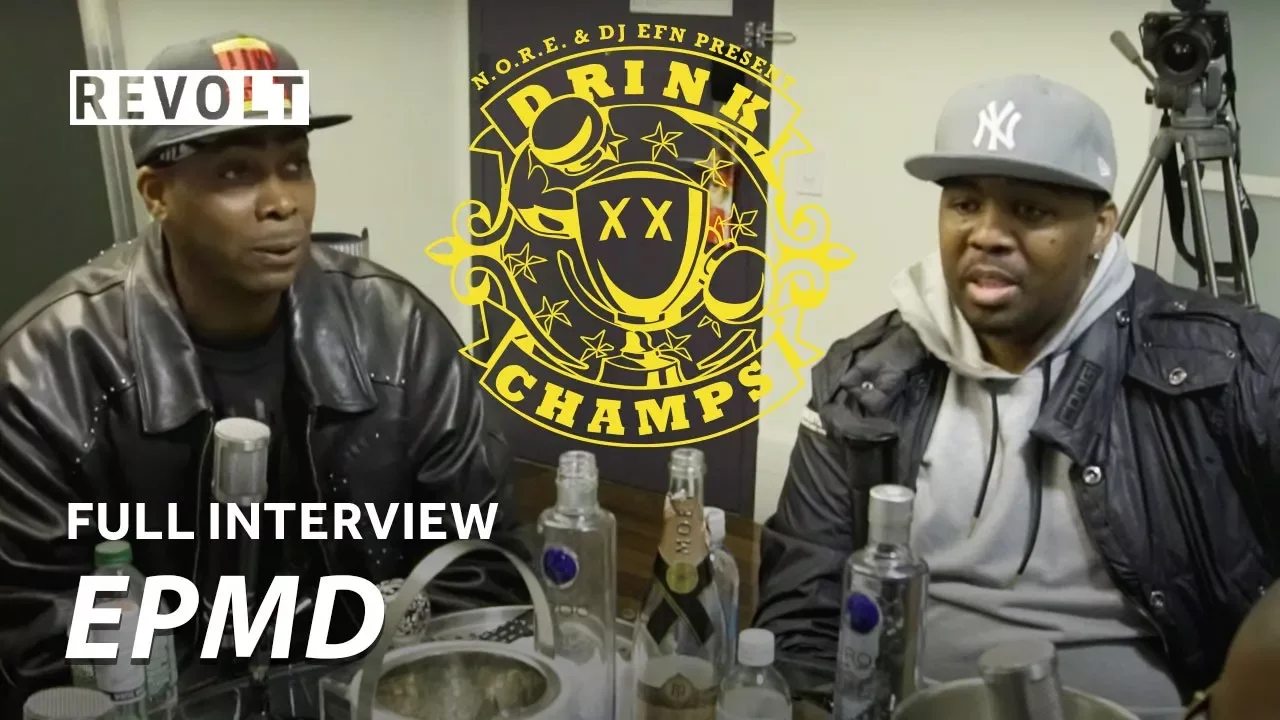 EPMD | Drink Champs (Full Episode)