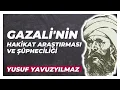Download Lagu GAZALİ'NİN HAKİKAT ARAŞTIRMASI VE ŞÜPHECİLİĞİ - Yusuf Yavuzyılmaz #islamdüşüncesininköşetaşları
