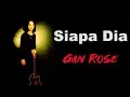 Download Lagu Gan Rose - Siapa Dia (Karaoke)