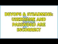DevOps SysAdmins Username and password are incorrect