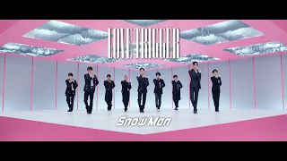 Snow Man LOVE TRIGGER Music Video 