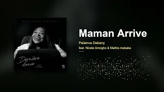 Patience Dabany — Maman Arrive feat Nicole Amagho & Mathis Mabaka