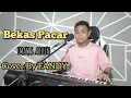 Download Lagu Bekas pacar_IMAM S. ARIFIN Cover By FANDY
