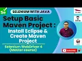 Session 5 Master Selenium - Java Install Eclipse Kickstart Your First Maven Project