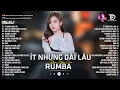 Lagu ÍT NHƯNG DÀI LÂU, TUYỆT DUYÊN - ALBUM RUMBA XUẤT SẮC NHẤT 2025 - NGÂN NGÂN COVER CỰC HÓT
