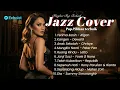 Lagu 10 Lagu Indonesia Paling Bikin Kangen | Jazz \u0026 Pop Mellow Cover