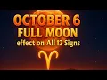 October 6 Full Moon in Aries 2025 Effect on All 12 Zodiac Signs