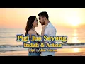 🎬 Pigi Jua Sayang - Indah \u0026 Arista (Official Music Video) ✨ #laguviral #trendingshorts #trending