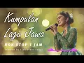 Lagu 🚗 Kumpulan Lagu Jawa Enak di Dengar 2025 | 1 Jam Nonstop – Teman Perjalanan, Kerja, \u0026 Santai