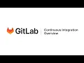 GitLab Continuous Integration Overview v2