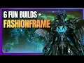 WARFRAME - MY 6 FAVORITE FRAMES W FASHION AND BUILD COPY PASTE FRIENDLY