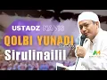 Download Lagu QOLBI YUNADI X SIRULINAILIL UST NAVIS