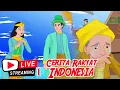 Lagu CERITA RAKYAT INDONESIA Non Stop  | Live Stream 1 Dongeng Kita
