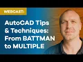 AutoCAD Tips Techniques From BATTMAN to MULTIPLE