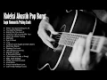 Download Lagu 20 Lagu Akustik Pop Barat yang Paling Enak Didengar
