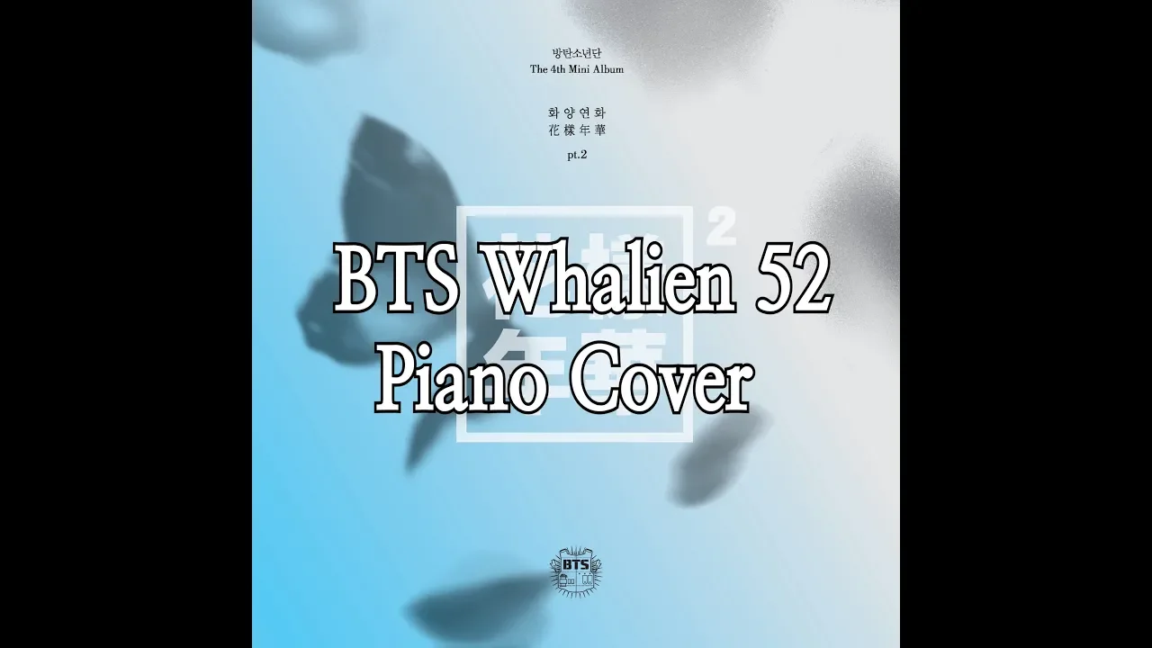 BTS - Whalien 52 Piano Cover