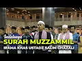Indahnya Surah Muzzammil Dengan Irama Khas Ustadz Salim Ghazali