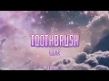 Lagu DNCE - Toothbrush (Lyrics)