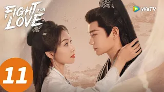 المسلسل الصيني النضال من أجل الحب الحلقة 11 Fight For Love WeTV 