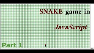 CBP Javascript the SNAKE game Part 1