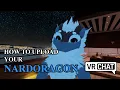 How to upload Nardoragon for VRChat Basic Tutorial