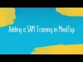 Adding a SAM Training in MindTap
