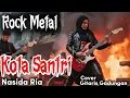 Lagu KOTA SANTRI - NASIDA RIA Versi Rock Metal | Cover Gitaris Gadungan (AI)