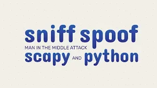 Sniff Then Spoof - Man In The Middle Attack in Scapy and Python