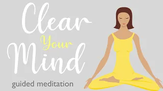 Download A Ten Minute Guided Meditation to Clear Your Mind MP3