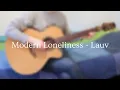 Download Lagu Modern Loneliness [Lauv] - Fingerstyle Guitar Cover (+ TABs)