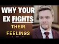 Download Lagu Why Your Ex Fights Their Feelings For You