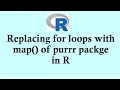R programming tutorial Replacing for loops with map of purrr packge