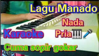 Download karaoke cuma sopir gocar lagu Manado 🎶🎶🎹🎤 Pria MP3