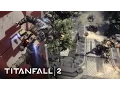 Video di Titanfall 2 Multiplayer Tech Test Gameplay Trailer