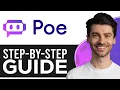 How to Use Poe AI Step-By-Step Guide
