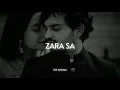 Zara Sa ( Slowed and Reverb ) - KK || The Aroma