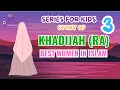 Khadija (RA) | Women in Islam | Stories For Kids | Zill Noorain