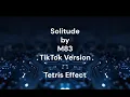 Download Lagu Solitude by M83 Tiktok Version Tetris Effect