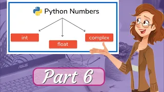 Python Tutorial Numeric Data Type Type Conversion Representing number system Part 6