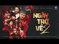 Download Lagu NGÀY TRỞ VỀ 2 - Tập 1: Supply Nhân Nguyễn , Sỹ Toàn, La Thành , Hồ Gia Hùng ▶ Phim Ngắn Ý Nghĩa