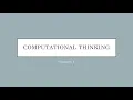 Computational Thinking Part 1
