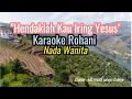 Download Lagu KARAOKE LAGU ROHANI KRISTEN  ''HENDAKLAH KAU IRING YESUS''