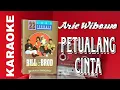 Download Lagu Arie Wibowo BILL\u0026BROD - Petualang Cinta (karaoke)