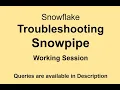 Snowflake - TroubleShooting SnowPipe