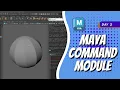Day 2 - Maya Command Module Maya 30 Day Introduction to Python
