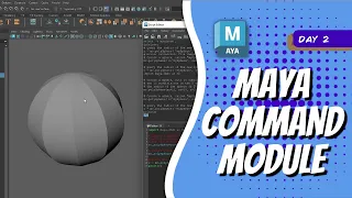 Day 2 - Maya Command Module Maya 30 Day Introduction to Python