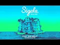 Sigala, Talia Mar - Stay The Night (Higher & Faster - Audio)