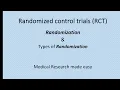 Randomized Control trials Randomization and various types of randomization